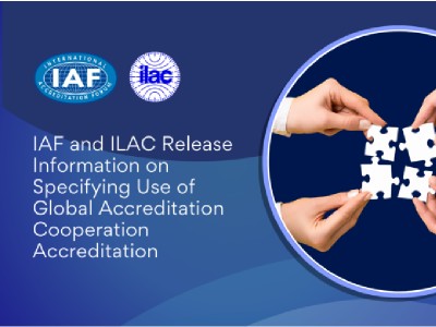 国际认可体系重大变革：IAF和ILAC国际认可组织...